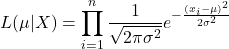 \begin{equation*}L(\mu | X) = \prod_{i=1}^{n} \frac{1}{\sqrt{2\pi\sigma^2}} e^{-\frac{(x_i - \mu)^2}{2\sigma^2}}\end{equation*}